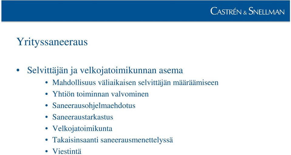 toiminnan valvominen Saneerausohjelmaehdotus