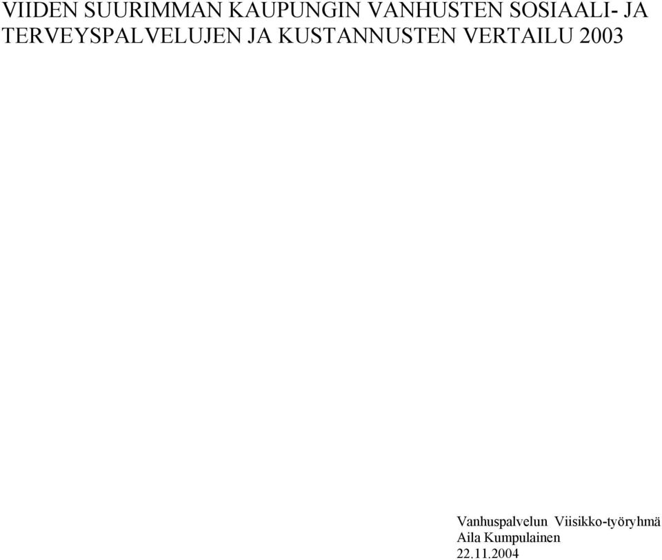 KUSTANNUSTEN VERTAILU 2003