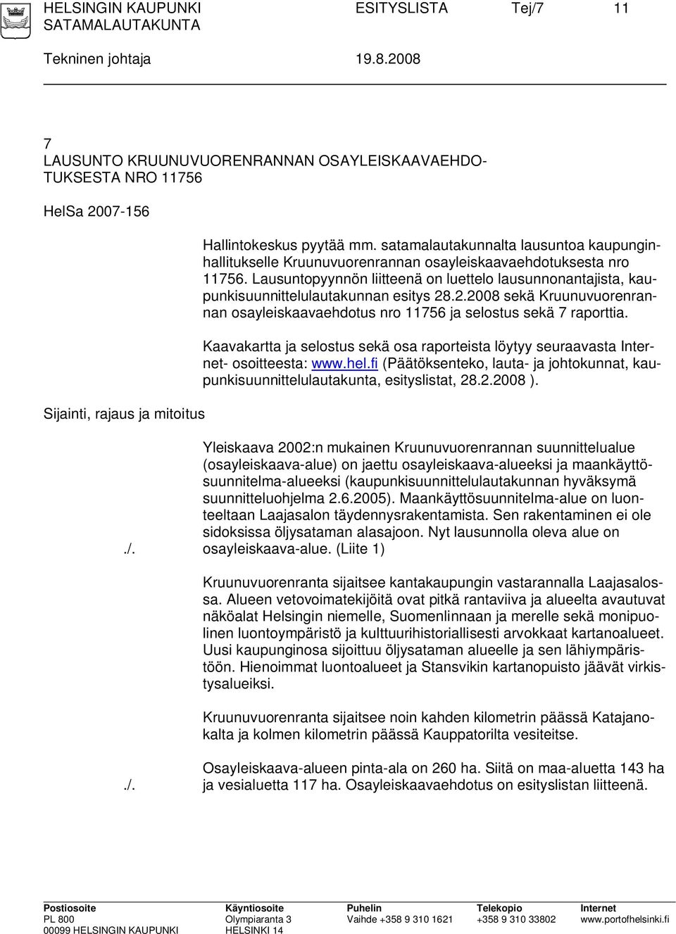 satamalautakunnalta lausuntoa kaupunginhallitukselle Kruunuvuorenrannan osayleiskaavaehdotuksesta nro 11756.