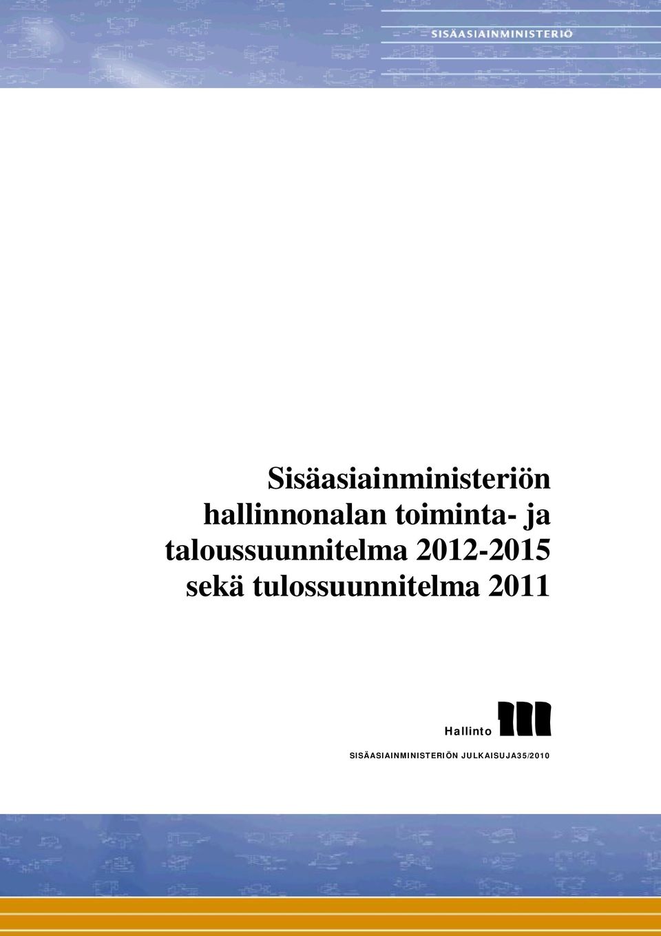 2012-2015 sekä tulossuunnitelma 2011