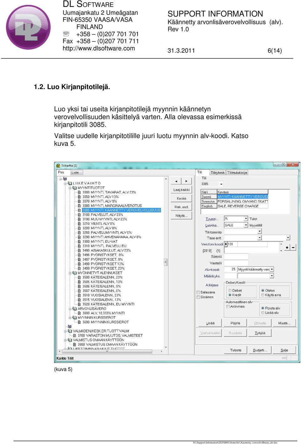 verovelvollisuuden käsittelyä varten.