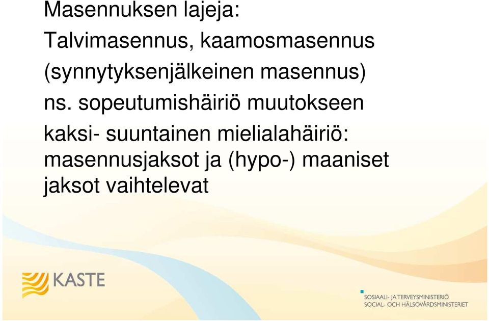 sopeutumishäiriö muutokseen kaksi- suuntainen