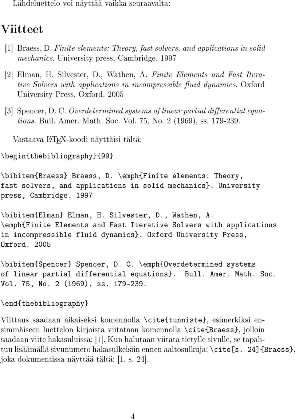 Overdetermined systems of linear partial dierential equations. Bull. Amer. Math. Soc. Vol. 75, No. 2 (1969), ss. 179-239.