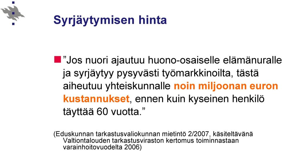 kuin kyseinen henkilö täyttää 60 vuotta.