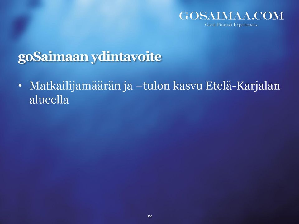 Matkailijamäärän ja