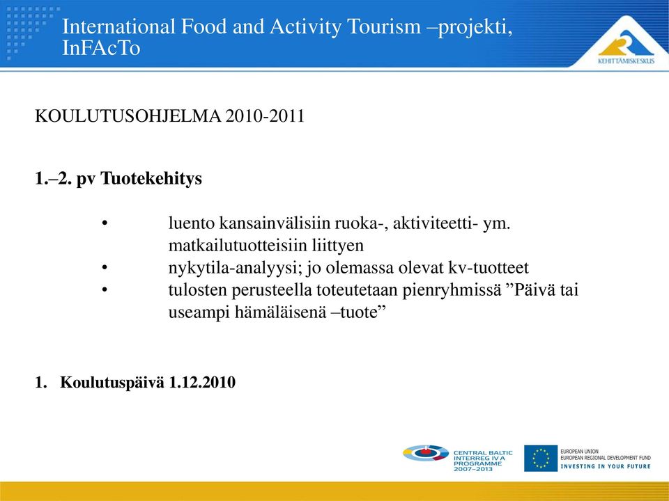 pv Tuotekehitys luento kansainvälisiin ruoka-, aktiviteetti- ym.