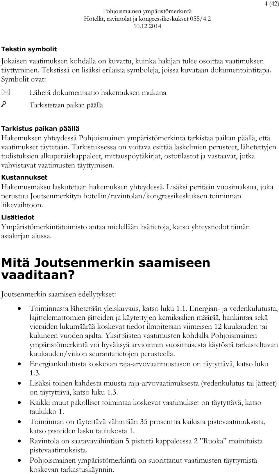 vaatimukset täytetään.