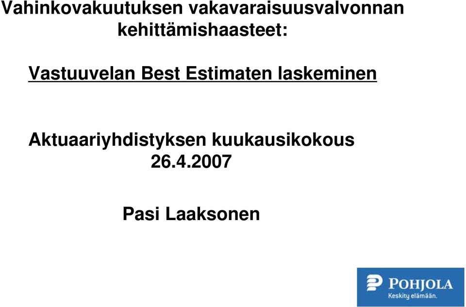 kehittämishaasteet: Vastuuvelan Best