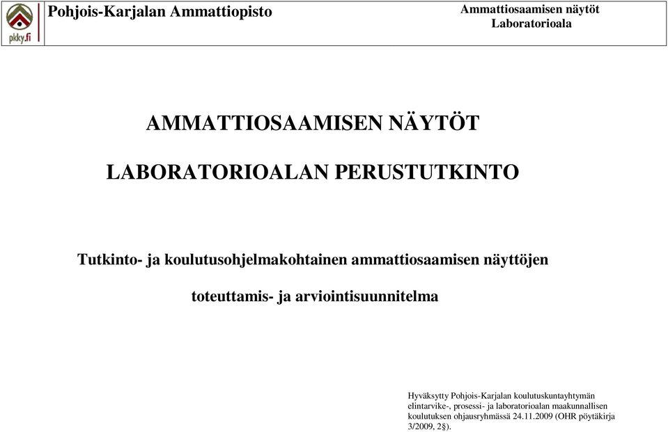 arviointisuunnitelma Hyväksytty Pohjois-Karjalan koulutuskuntayhtymän