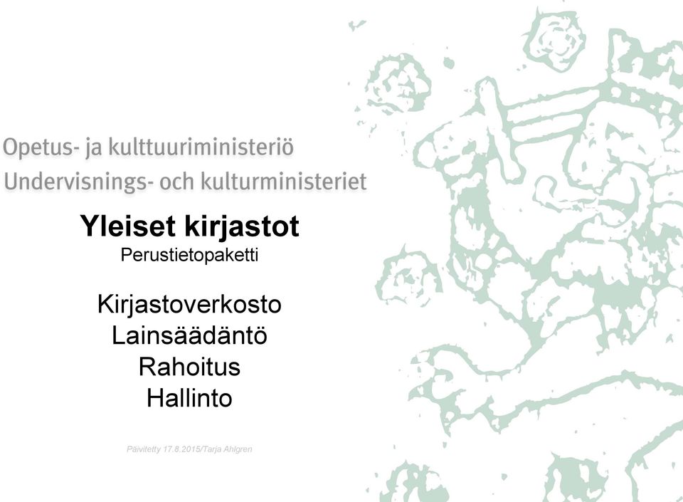 Kirjastoverkosto Lainsäädäntö