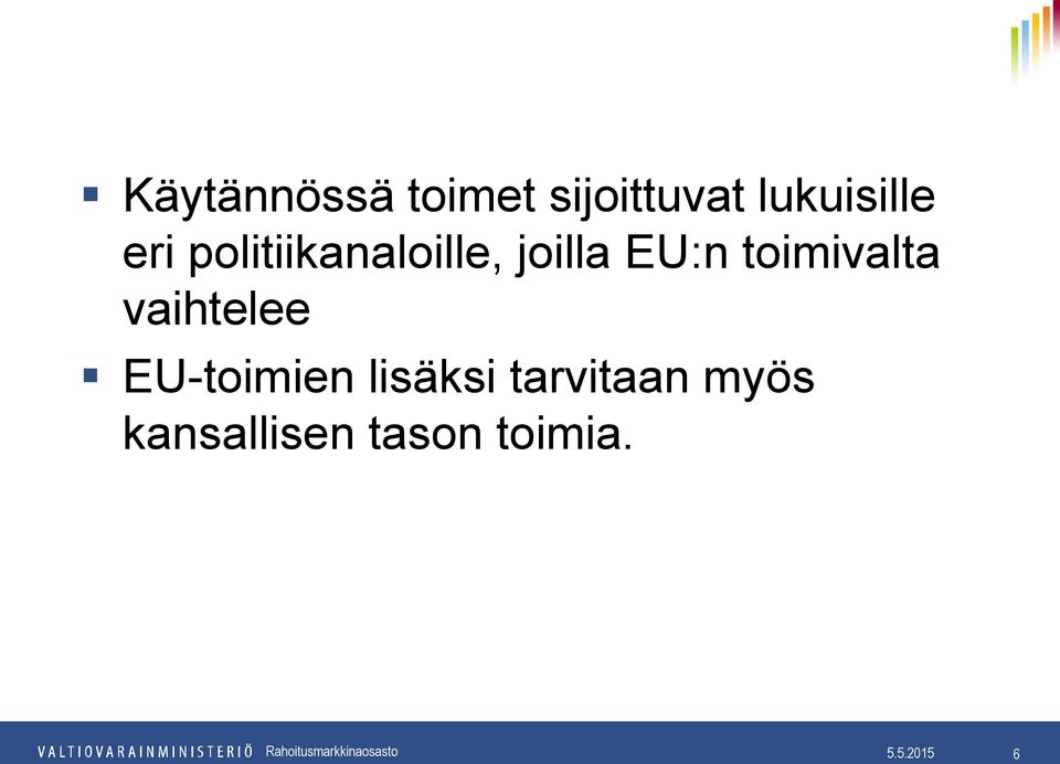 toimivalta vaihtelee EU-toimien lisäksi