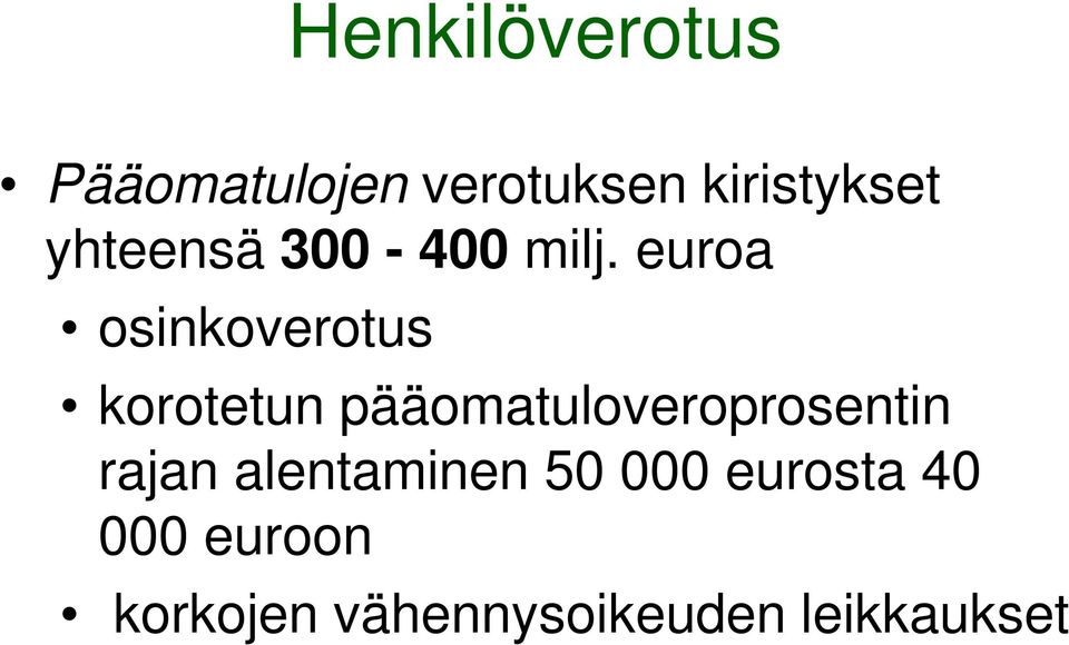euroa osinkoverotus korotetun pääomatuloveroprosentin