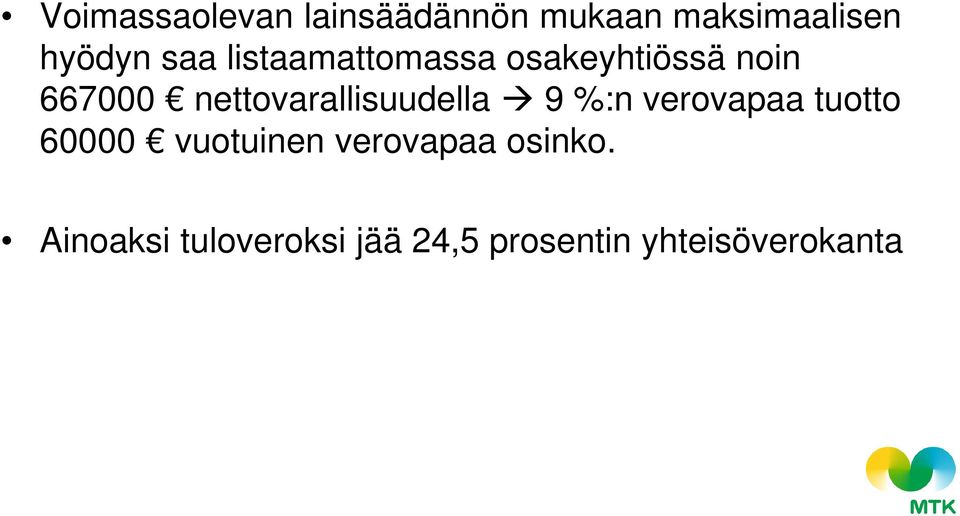 nettovarallisuudella 9 %:n verovapaa tuotto 60000 vuotuinen