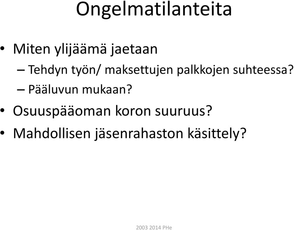 suhteessa? Pääluvun mukaan?