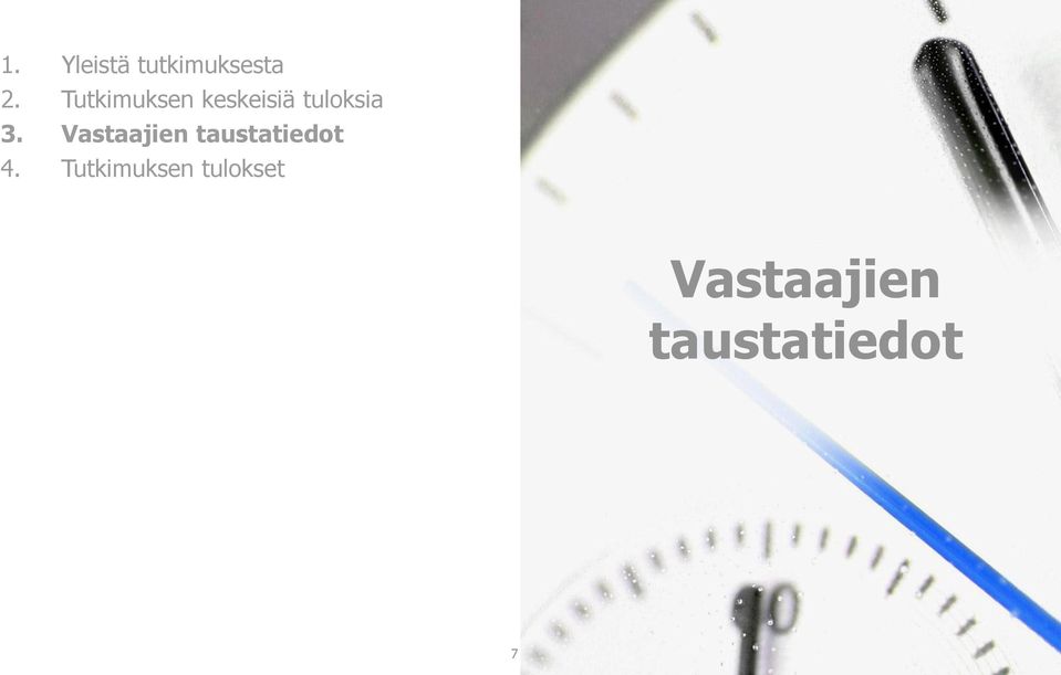 Vastaajien taustatiedot 4.