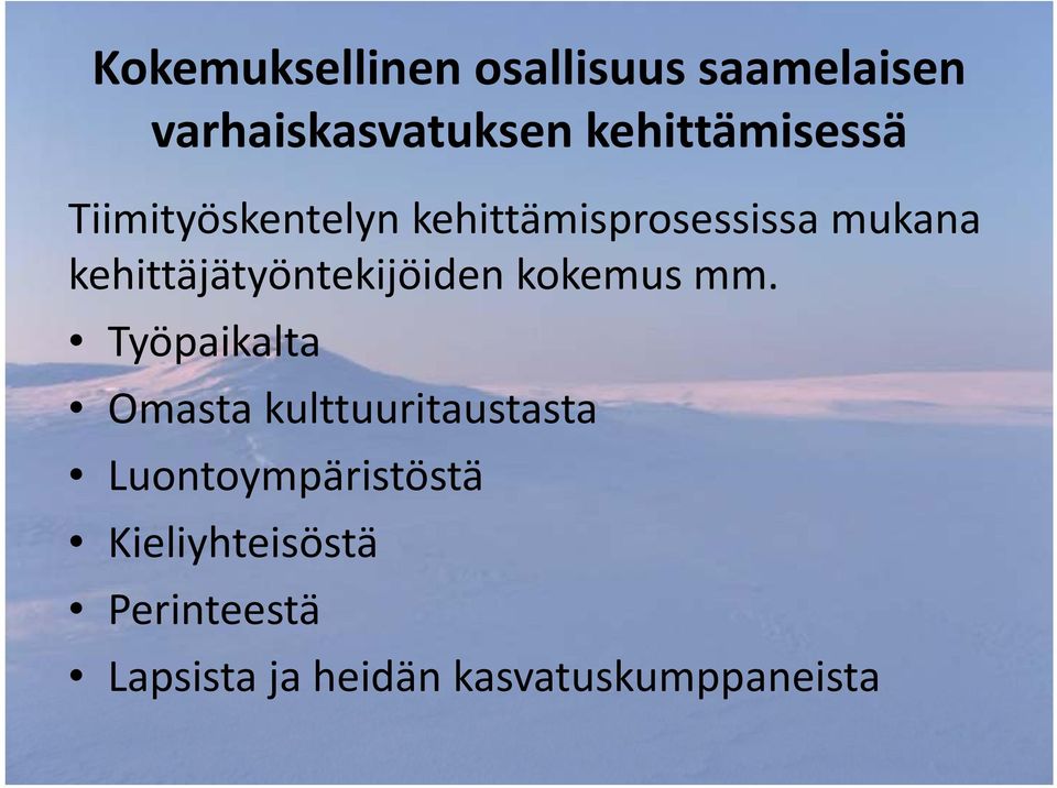 kehittäjätyöntekijöiden j kokemus mm.