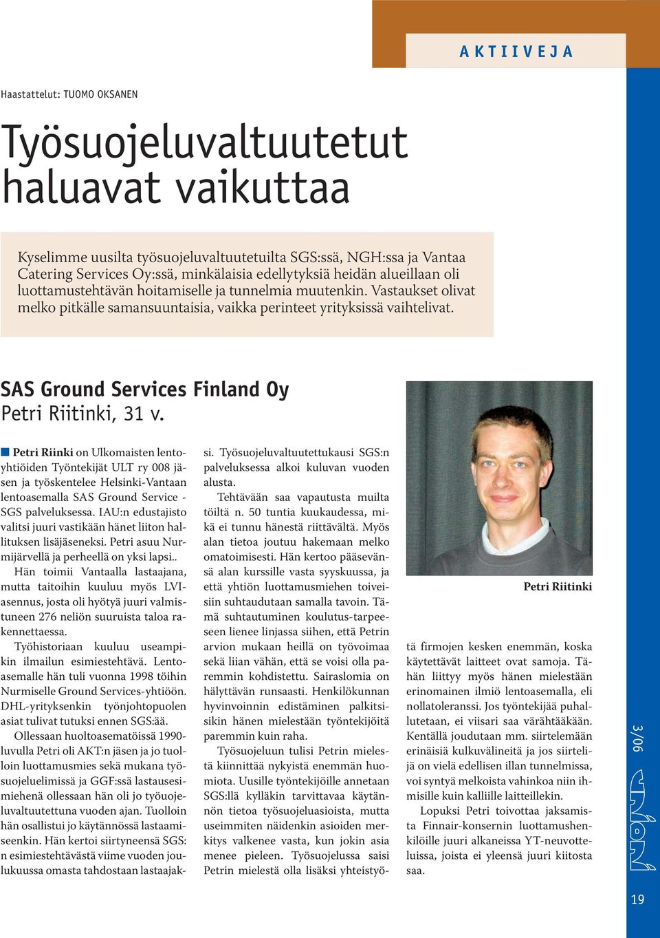 SAS Ground Services Finland Oy Petri Riitinki, 31 v.