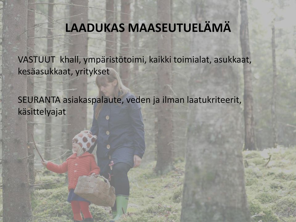 kesäasukkaat, yritykset SEURANTA