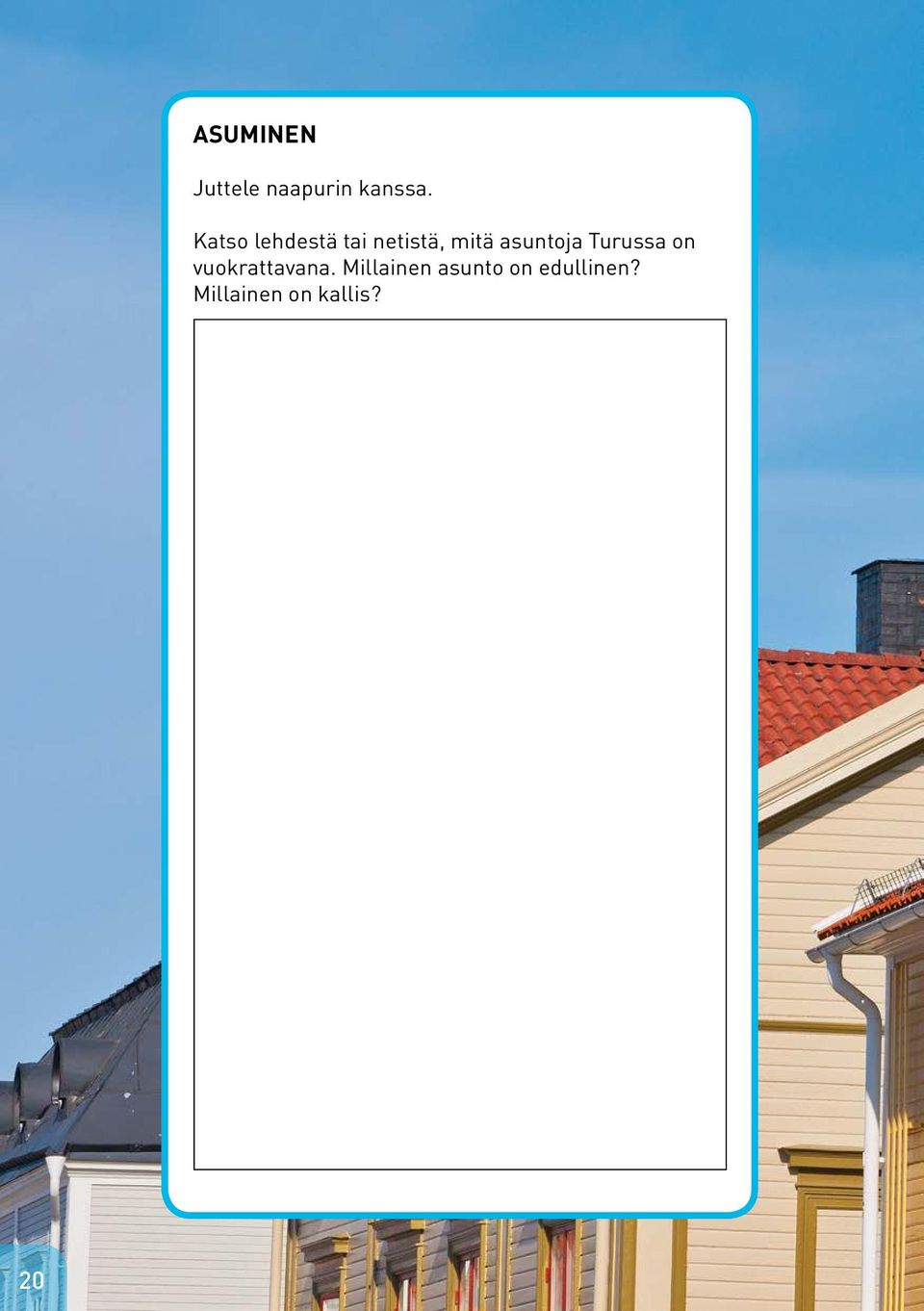 asuntoja Turussa on vuokrattavana.