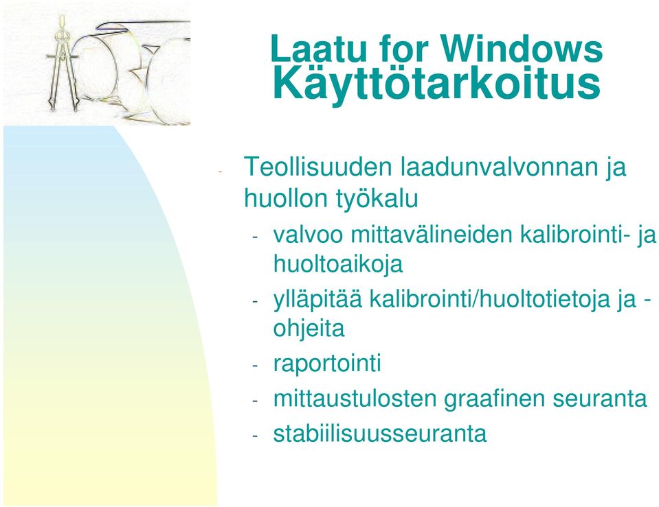 huoltoaikoja - ylläpitää kalibrointi/huoltotietoja ja - ohjeita -