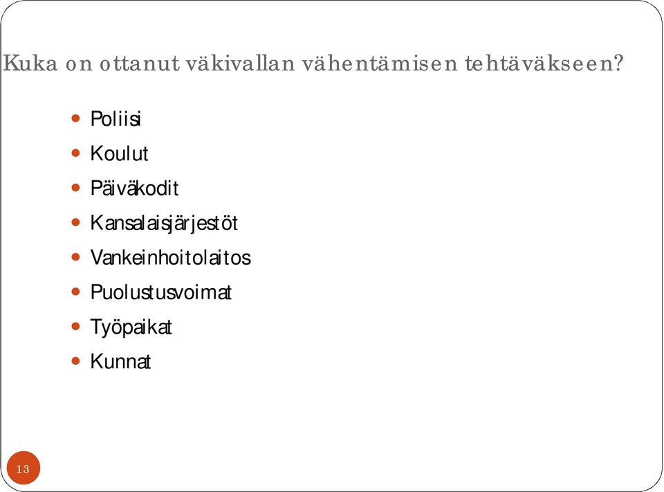 Poliisi Koulut Päiväkodit