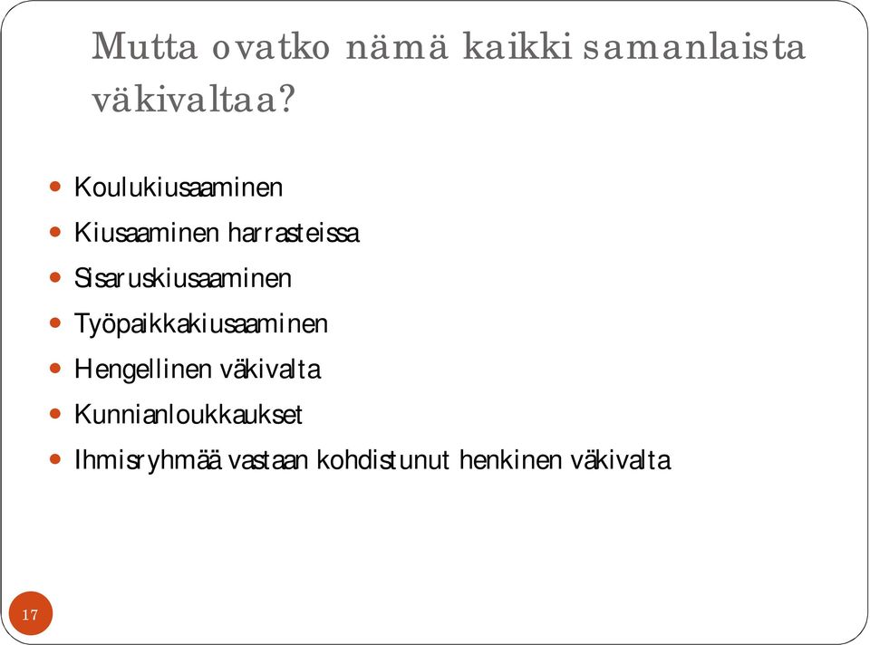 Sisaruskiusaaminen Työpaikkakiusaaminen Hengellinen