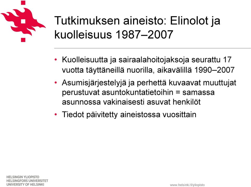 2007 Asumisjärjestelyjä ja perhettä kuvaavat muuttujat perustuvat