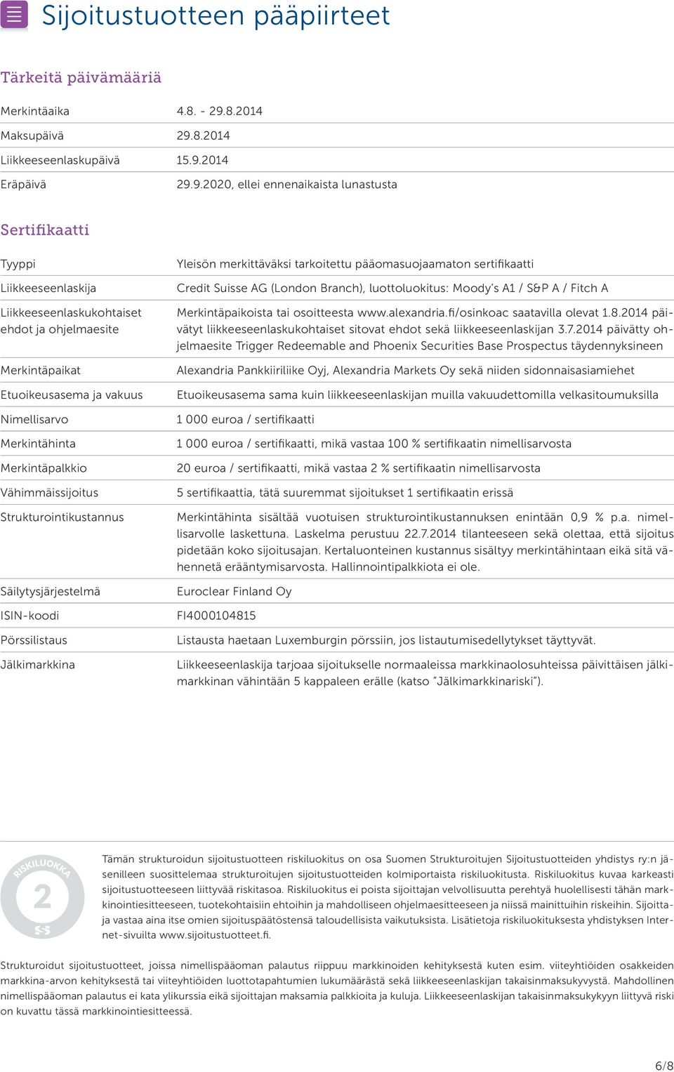 8.2014 Liikkeeseenlaskupäivä 15.9.