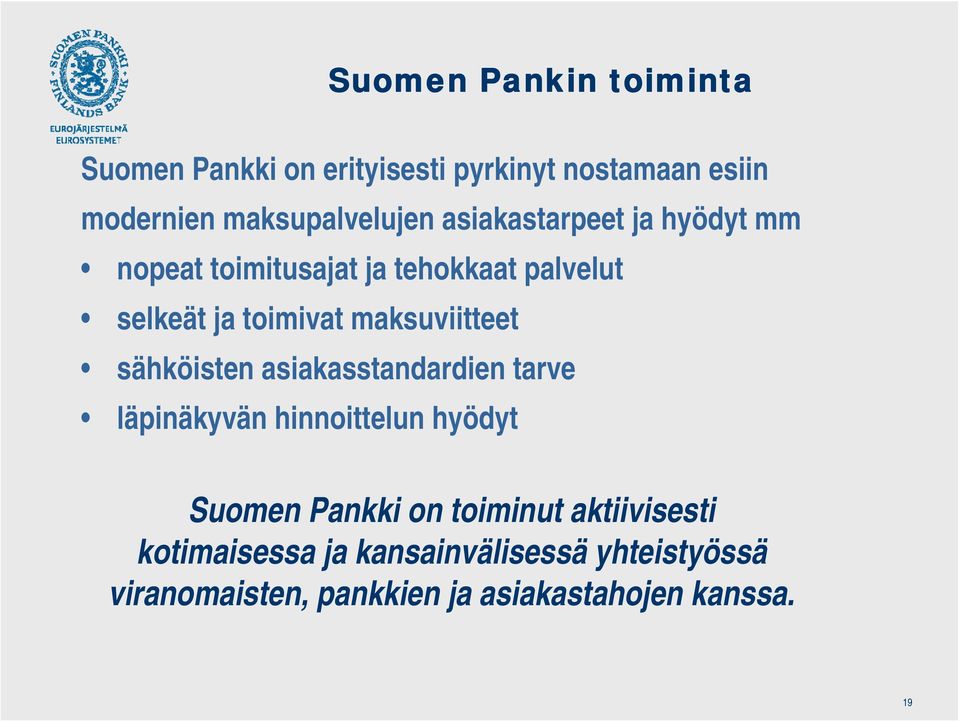 maksuviitteet sähköisten asiakasstandardien tarve läpinäkyvän hinnoittelun hyödyt Suomen Pankki on