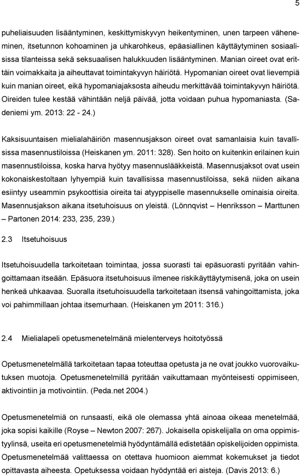 Kaksisuuntaisen mieliala häiriön dating suhteet