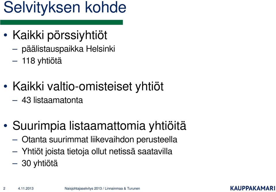 Suurimpia listaamattomia yhtiöitä Otanta suurimmat liikevaihdon