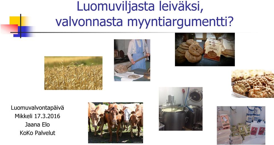 Luomuvalvontapäivä Mikkeli