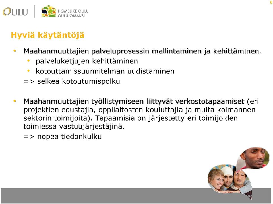 Maahanmuuttajien työllistymiseen liittyvät verkostotapaamiset (eri projektien edustajia, oppilaitosten