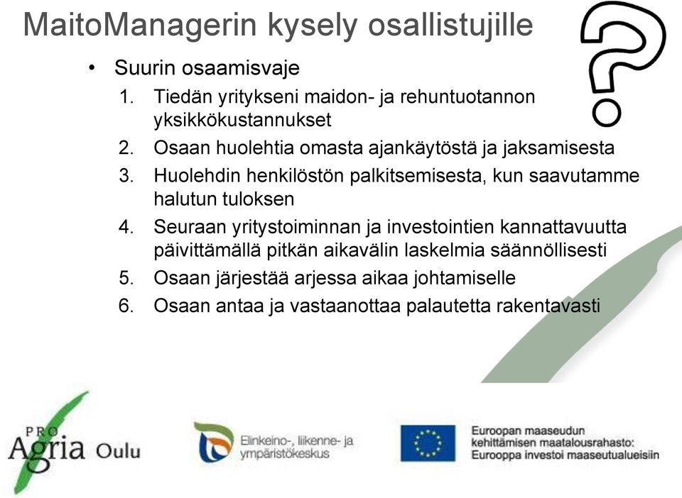 Osaan huolehtia omasta ajankäytöstä ja jaksamisesta 3.