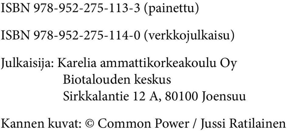 Karelia ammattikorkeakoulu Oy Biotalouden keskus