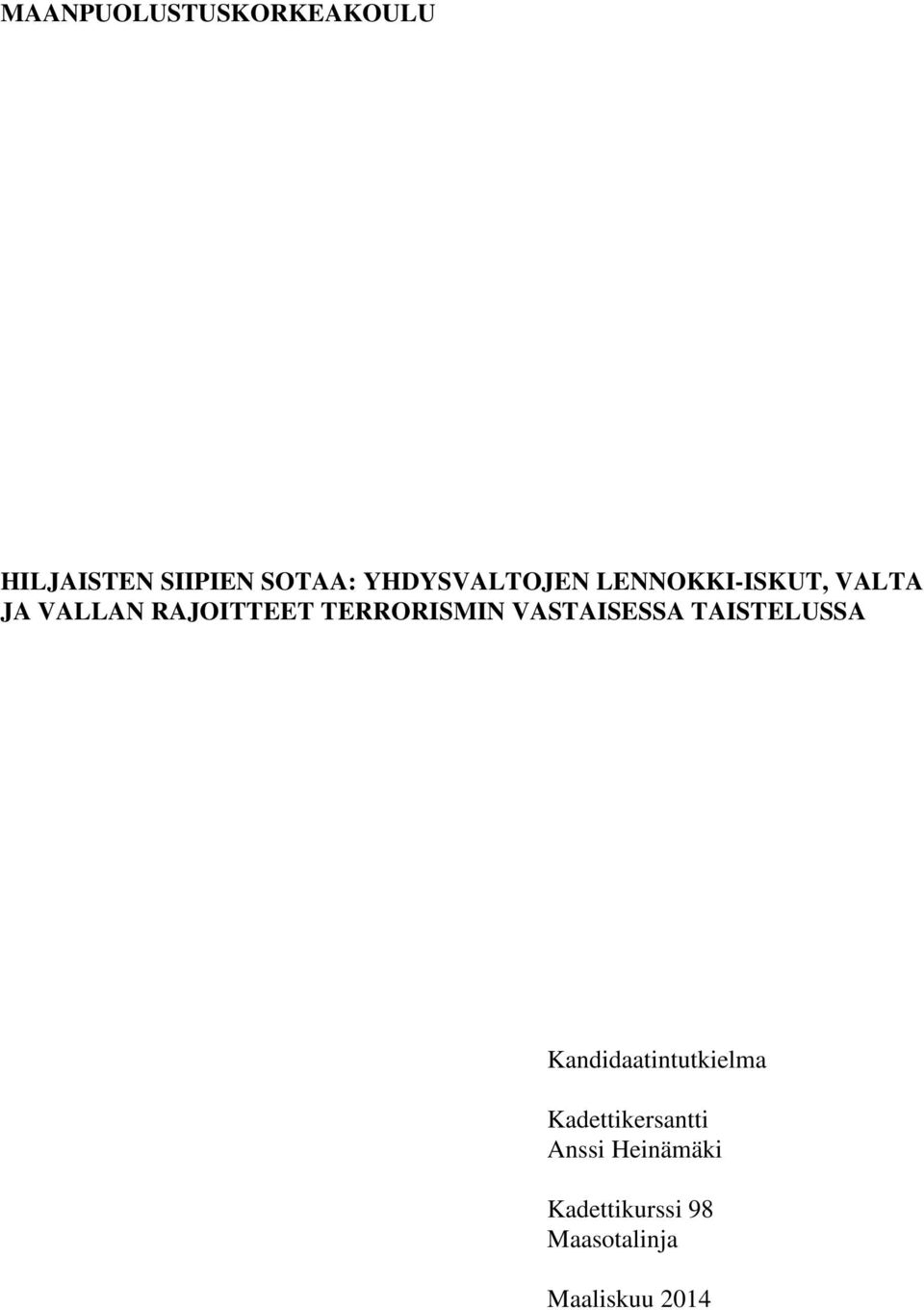 TERRORISMIN VASTAISESSA TAISTELUSSA Kandidaatintutkielma