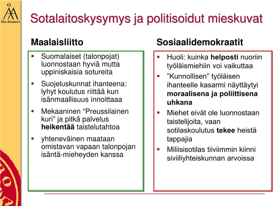 riittää kun isänmaallisuus innoittaaa Mekaaninen Preussilainen kuri ja pitkä palvelus