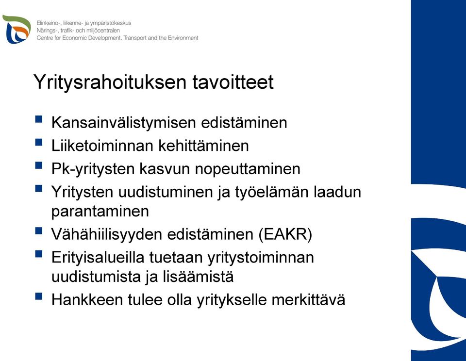 työelämän laadun parantaminen Vähähiilisyyden edistäminen (EAKR) Erityisalueilla