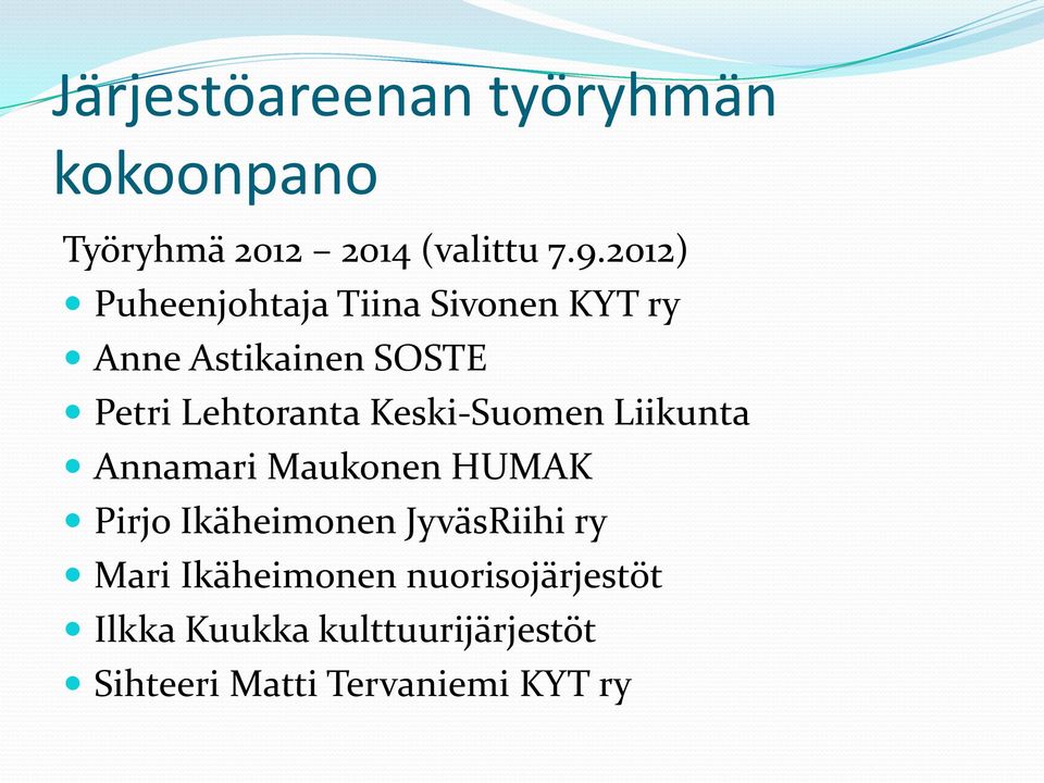 Keski-Suomen Liikunta Annamari Maukonen HUMAK Pirjo Ikäheimonen JyväsRiihi ry