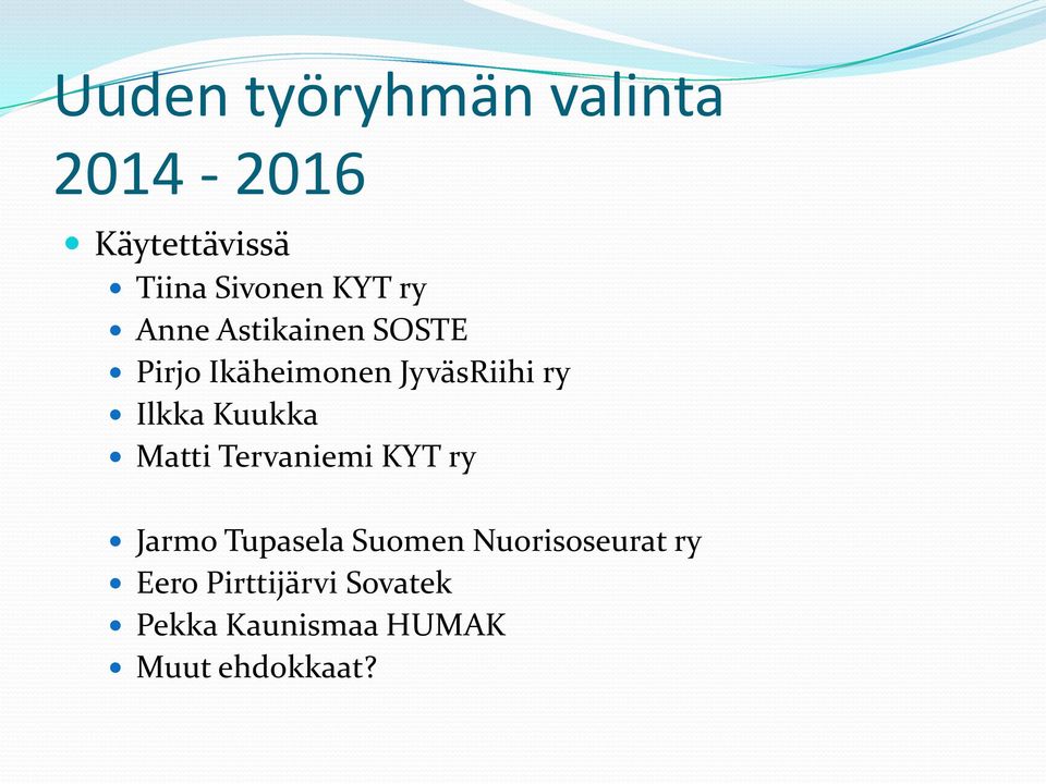 Kuukka Matti Tervaniemi KYT ry Jarmo Tupasela Suomen