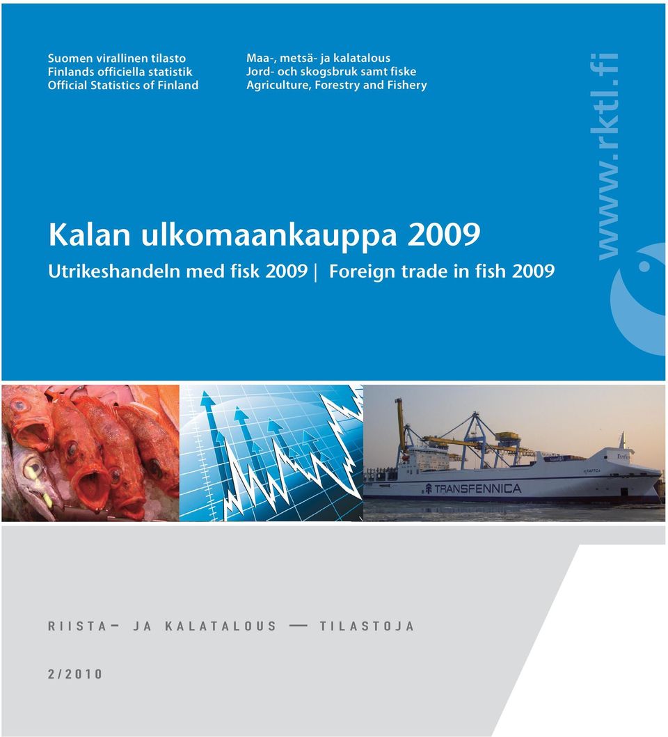 Forestry and Fishery Kalan ulkomaankauppa 2009 Utrikeshandeln med fisk 2009