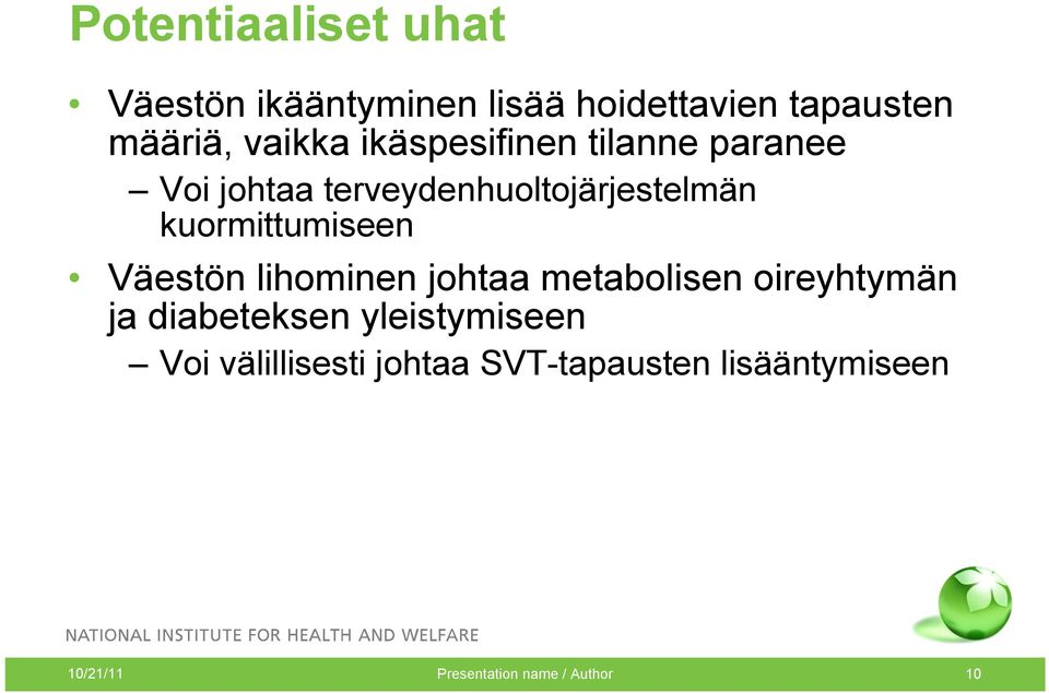 Väestön lihominen johtaa metabolisen oireyhtymän ja diabeteksen yleistymiseen Voi