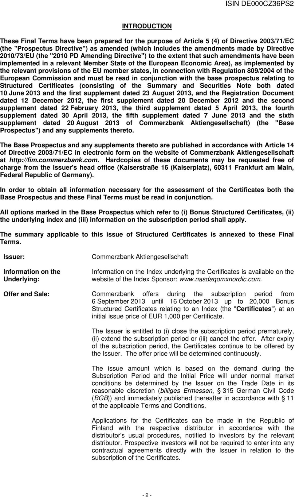 provisions of the EU member states, in connection with Regulation 809/2004 of the European Commission and must be read in conjunction with the base prospectus relating to Structured Certificates