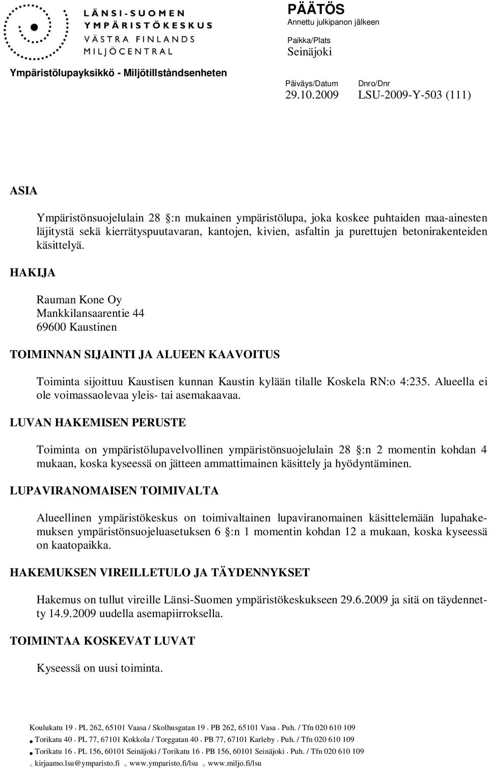 purettujen betonirakenteiden käsittelyä.