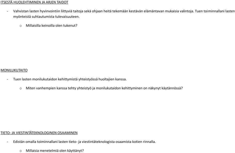 MONILUKUTAITO - Tuen lasten monilukutaidon kehittymistä yhteistyössä huoltajien kanssa.