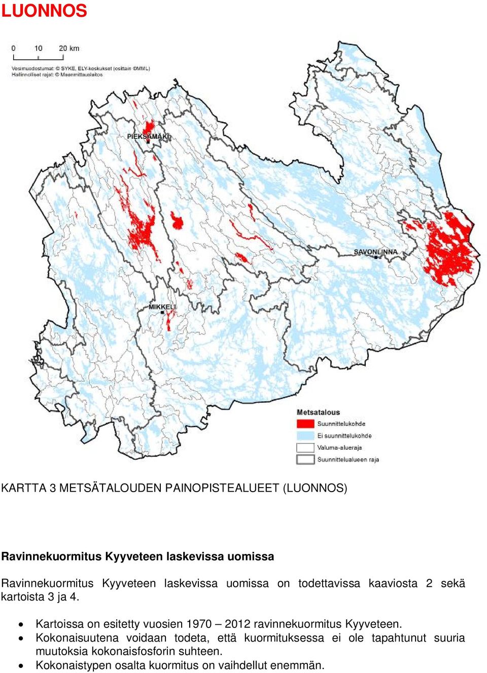 Kartoissa on esitetty vuosien 1970 2012 ravinnekuormitus Kyyveteen.