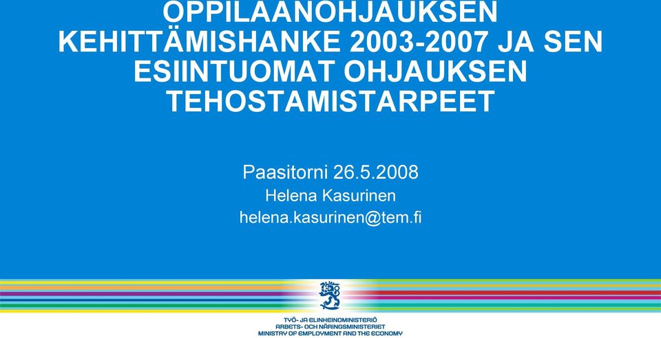 OHJAUKSEN TEHOSTAMISTARPEET