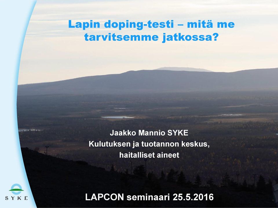 Jaakko Mannio SYKE Kulutuksen ja