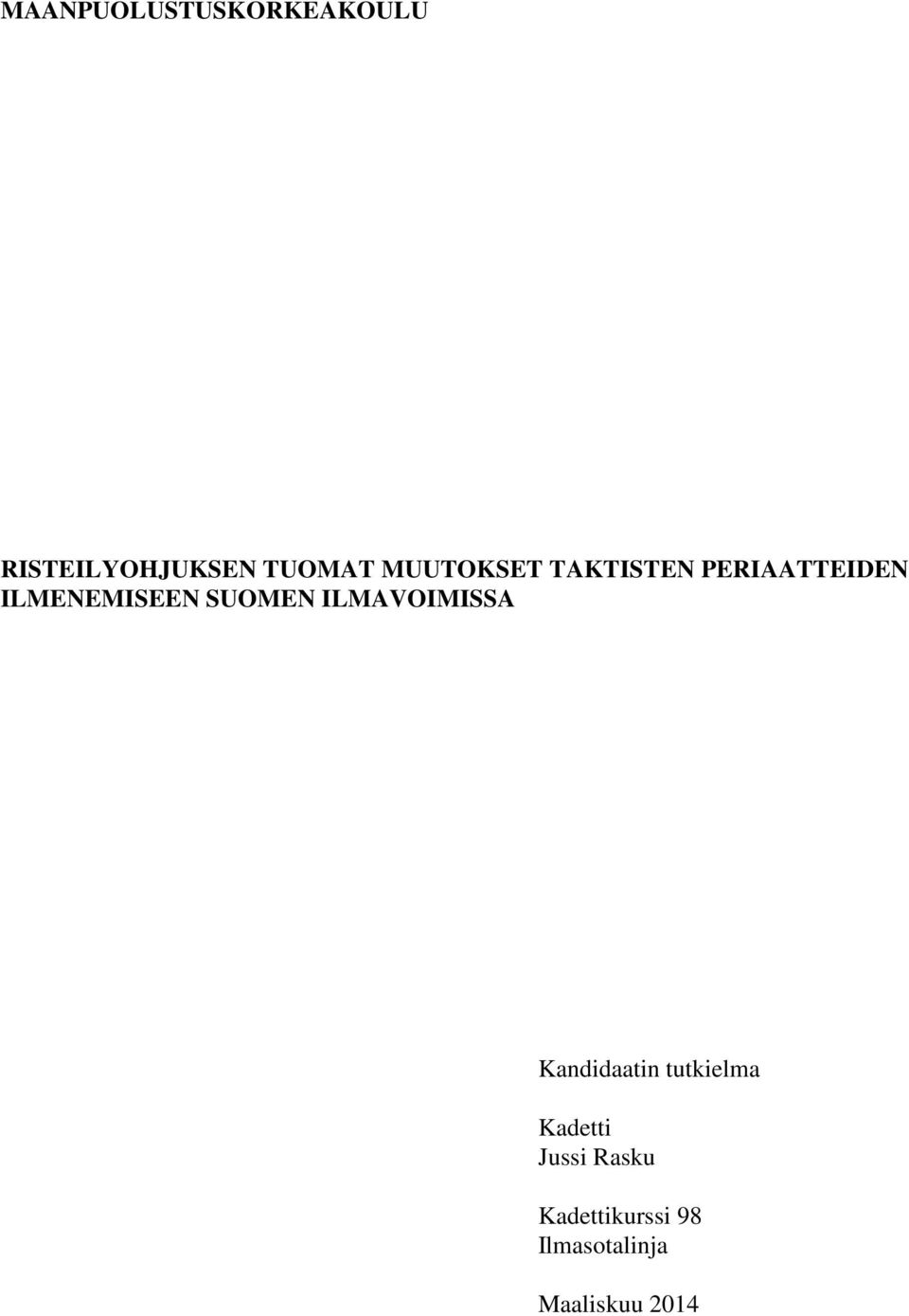 SUOMEN ILMAVOIMISSA Kandidaatin tutkielma Kadetti
