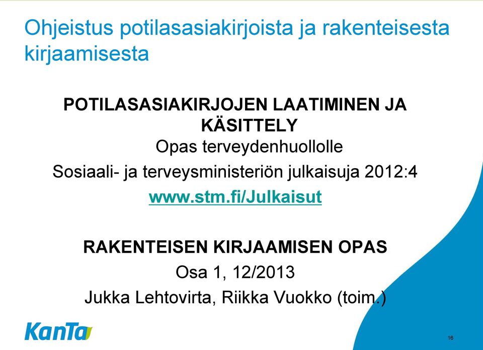 Sosiaali- ja terveysministeriön julkaisuja 2012:4 www.stm.